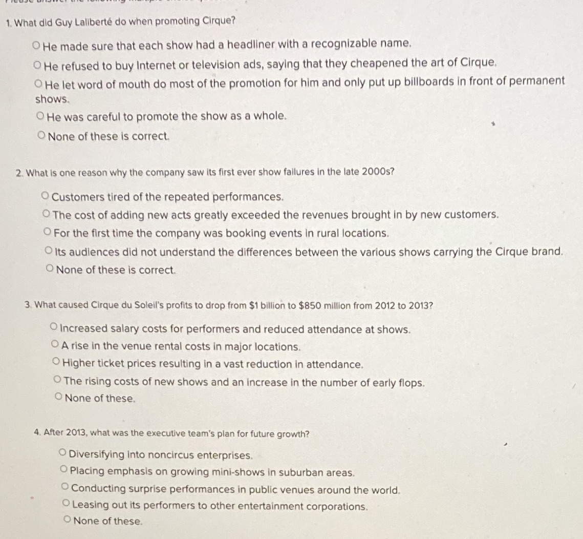  1. What did Guy Laliberte do when promoting Cirque? He made