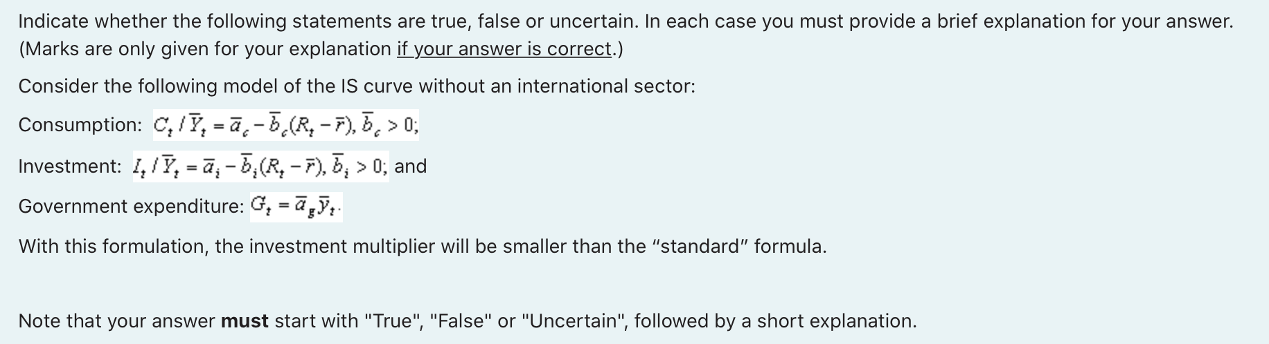  Indicate whether the following statements are true, false or uncertain. In