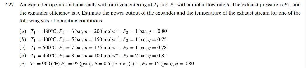 Please do part (c) 7.27. An expander operates adiabatically with nitrogen entering