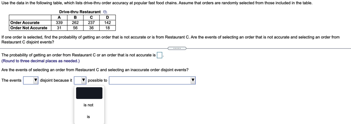 need assitance Use the data in the following table, which lists drive-thru