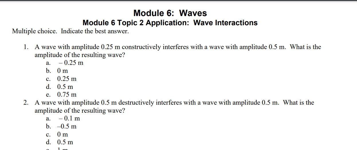  Module 6: Waves Module 6 Topic 2 Application: Wave Interactions Multiple