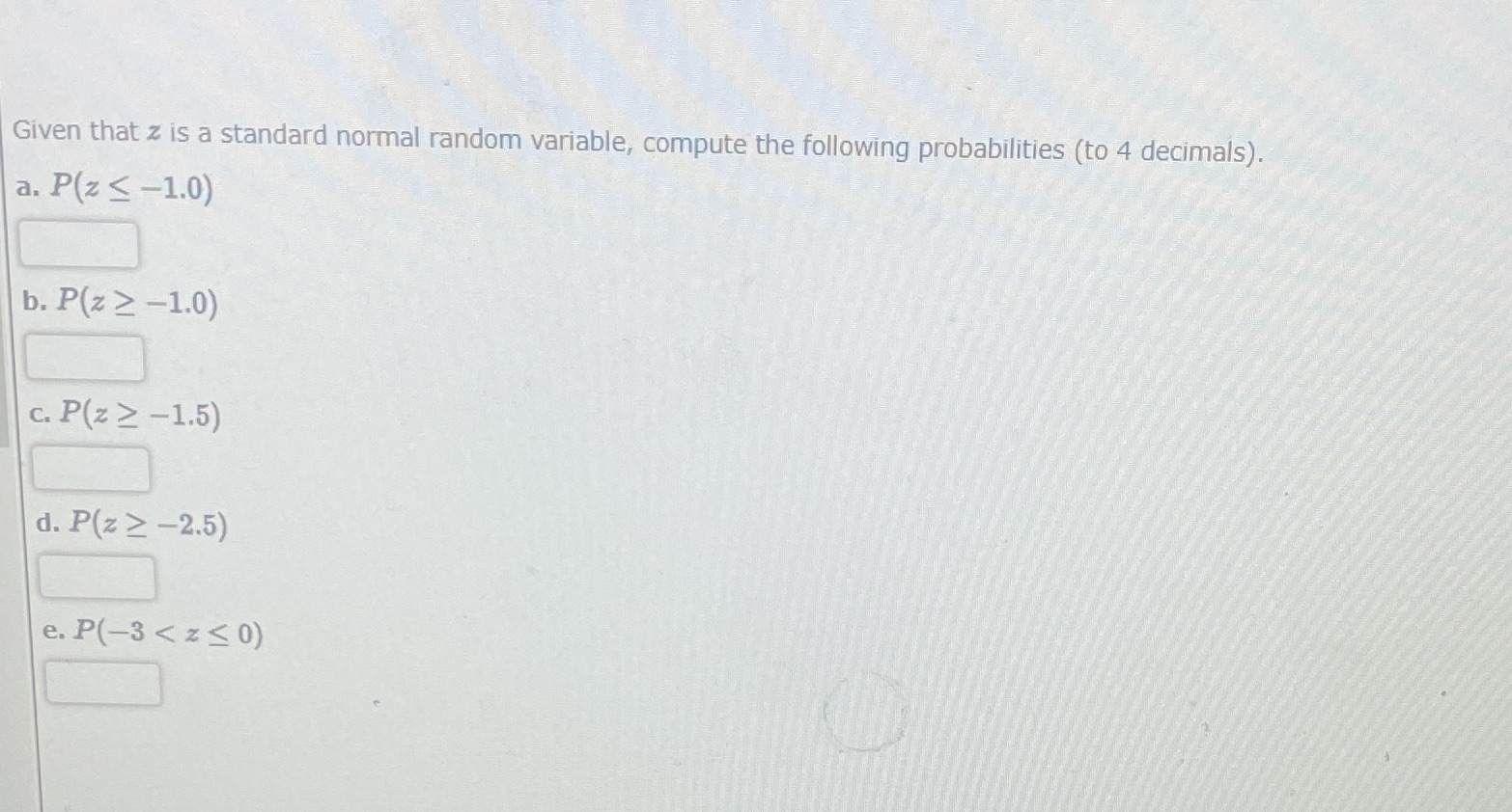  Given that z is a standard normal random variable, compute the