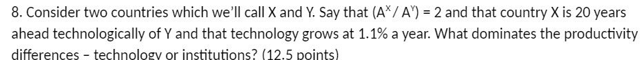 8. Consider two countries which we'll call X and '1". Say