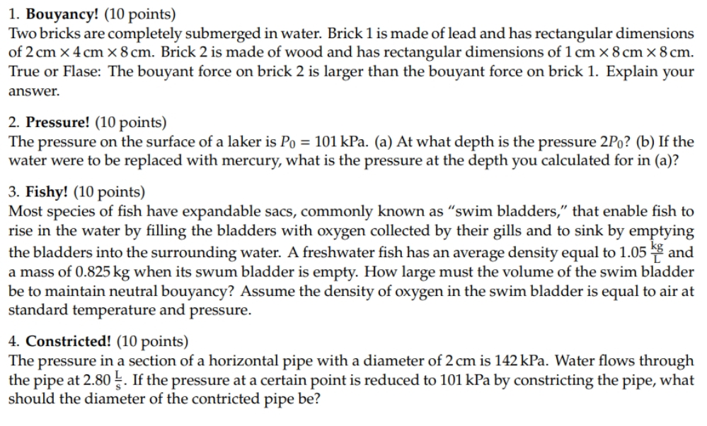  l. Bouyancy! (10 points) Two bricks are completely submerged in water.