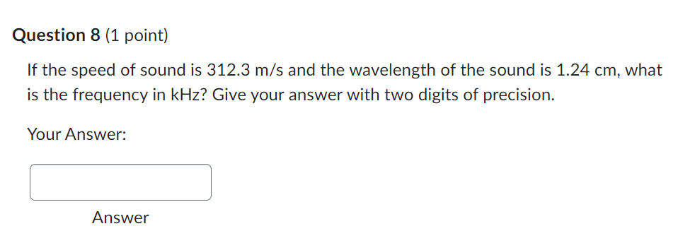 Please answer this Physics question. Question 8 (1 point] If the speed
