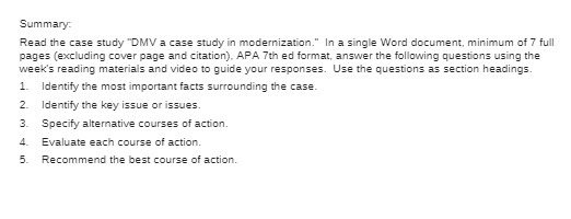  Summary. Read the case study "DMV a case study in modernization."