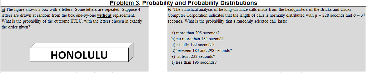  Problem 3. Probability and Probability Distributions a) The figure shows a