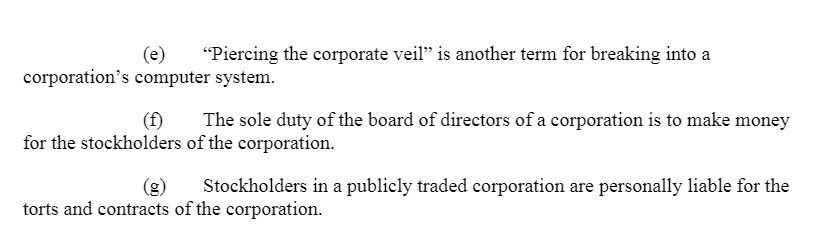  (e) \"Piercing the corporate veil\" is another term for breaking into