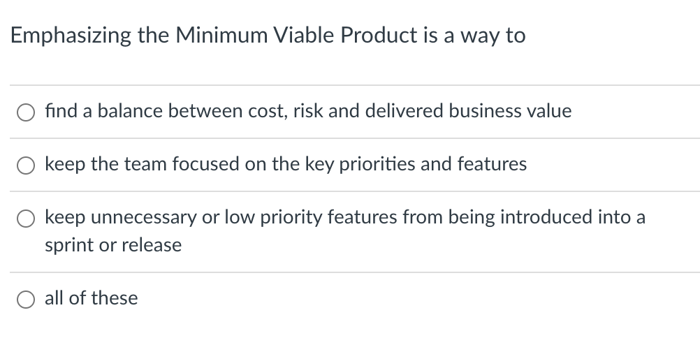 Emphasizing the Minimum Viable Product is a way to 0 nd