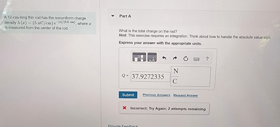 please solve Part A A 12-cm-long thin rod has the nonuniform charge