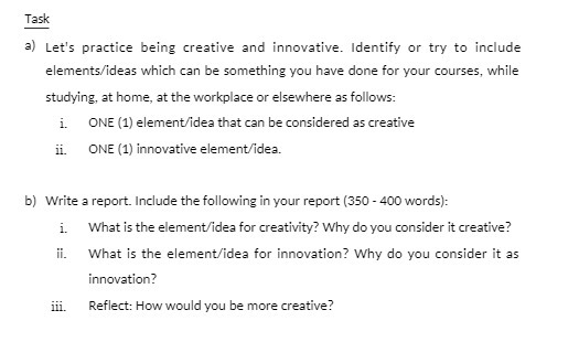  Task a) Let's practice being creative and innovative. Identify or try