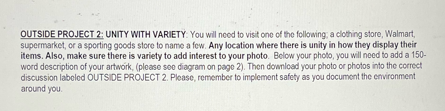  OUTSIDE PROJECT 2: UNITY WITH VARIETY: You will need to visit