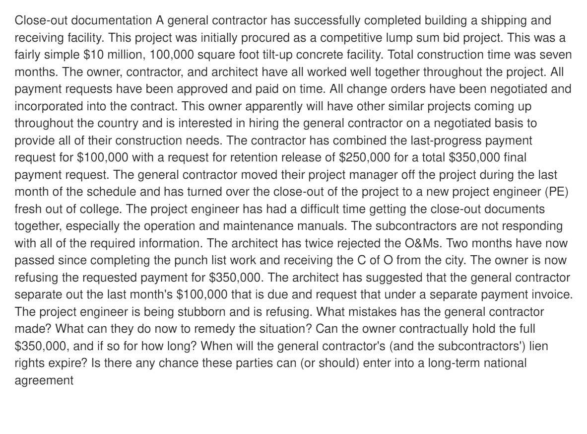  Close-out documentation A general contractor has successfully completed building a shipping