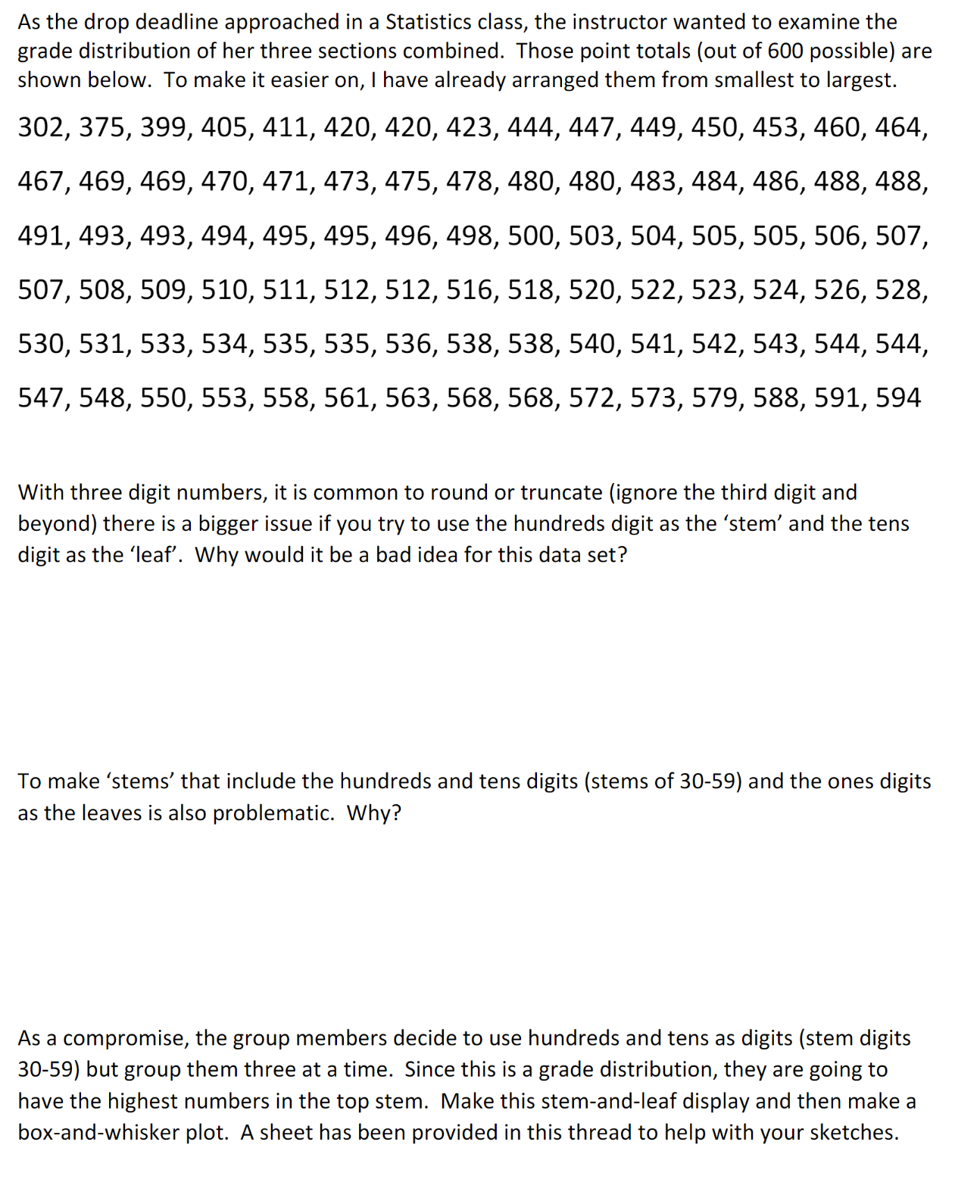 As the drop deadline approached in a Statistics class, the instructor