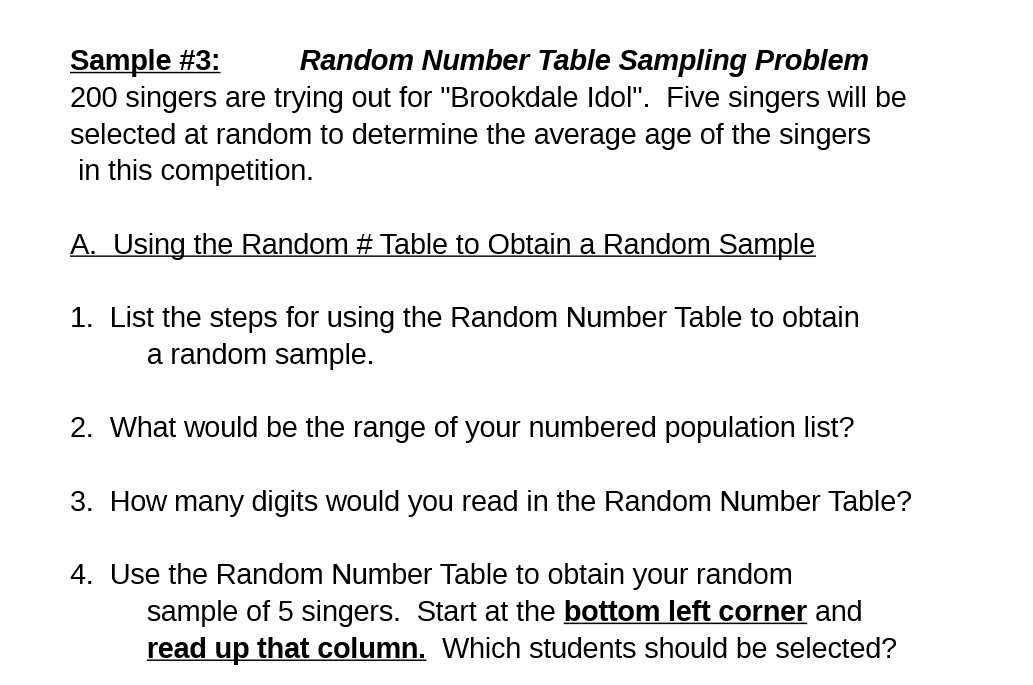  Sample #3: Random Number Table Sampling Problem 200 singers are trying