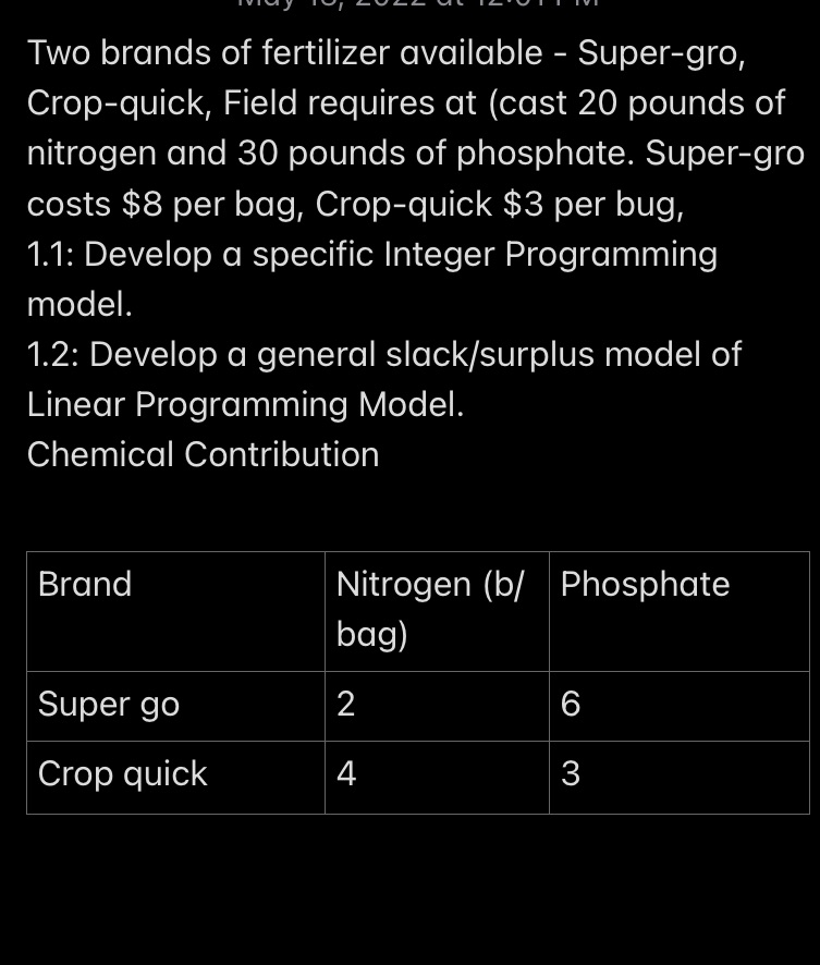 1.1: Develop a specific Integer Programming model.1.2: Develop a general slack/surplus model