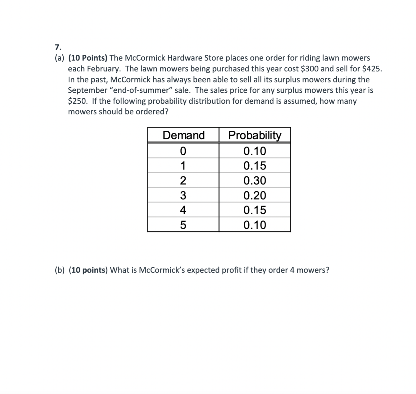  7. (a) (10 Points) The McCormick Hardware Store places one order