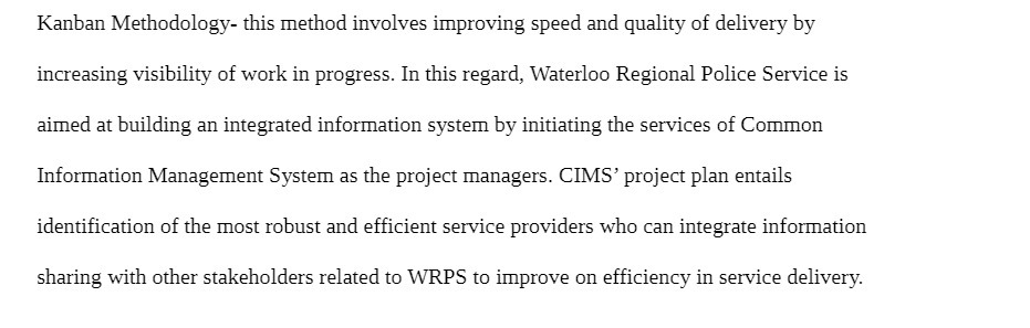  Kanban Methodology- this method involves improving speed and quality of delivery