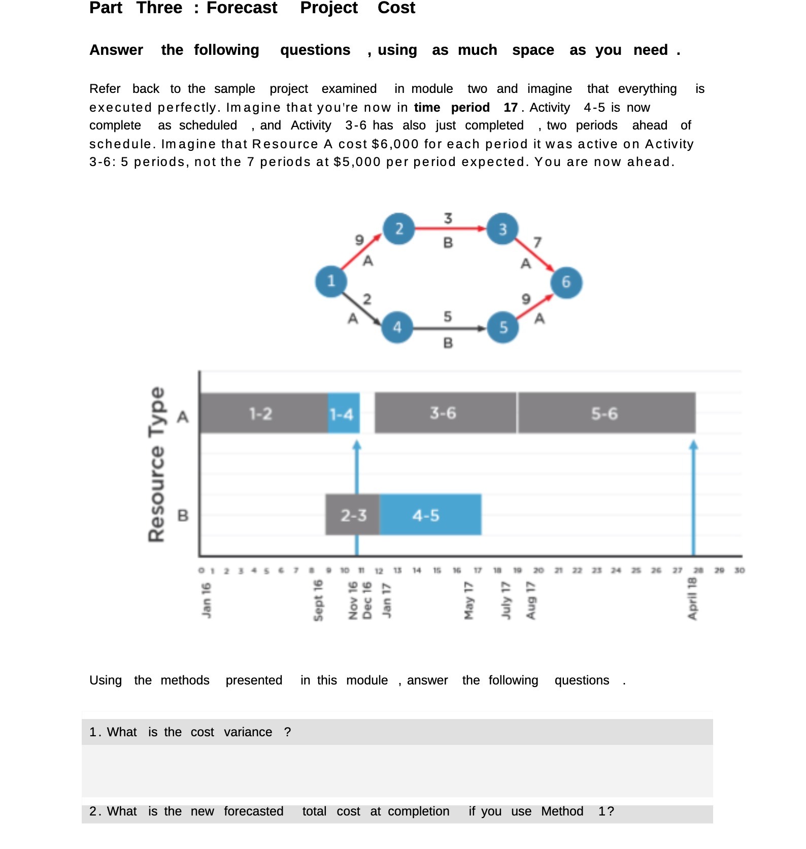 Part Three : Forecast Project Cost Answer the following questions ,