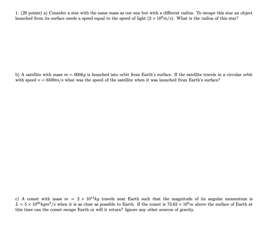  1. (20 points) a) Consider a star with the same mass