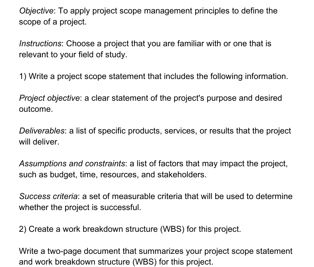  Objective: To apply project scope management principles to define the scope