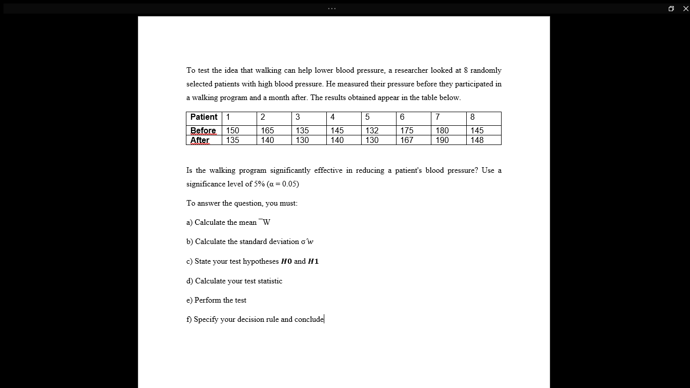 statistical methods X To test the idea that walking can help lower