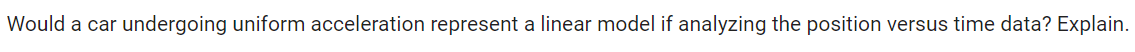 analyzing the position versus time data? Explain