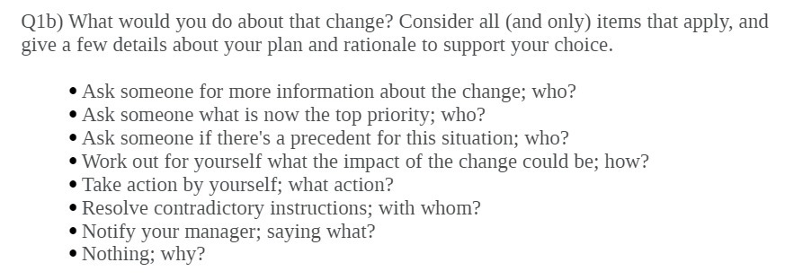 Q1b) What would you do about that change? Consider all (and