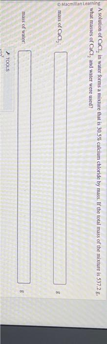 help A solution of CaCl2 in water forms a mixture that is