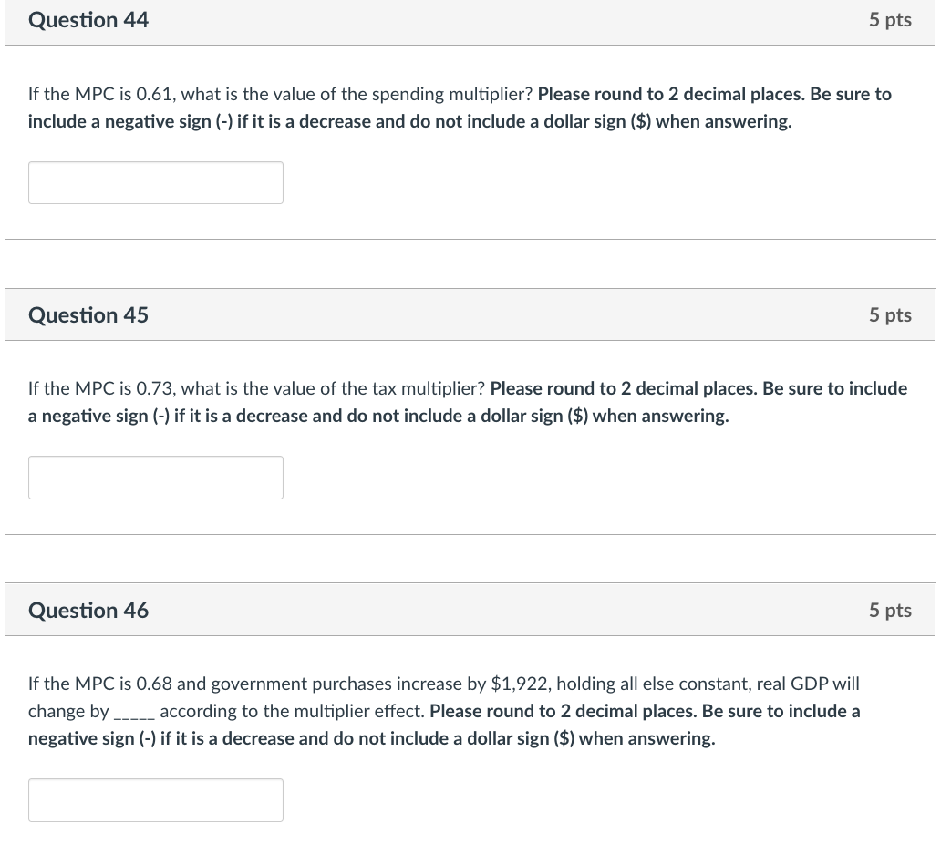 Please Help Question 44 5 pts If the MPC is 0.61, what