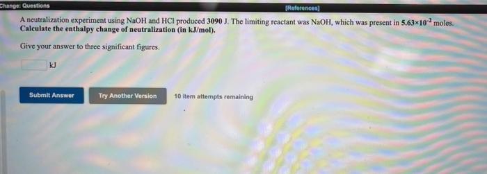  Change: Questions (References A neutralization experiment using NaOH and HCl produced