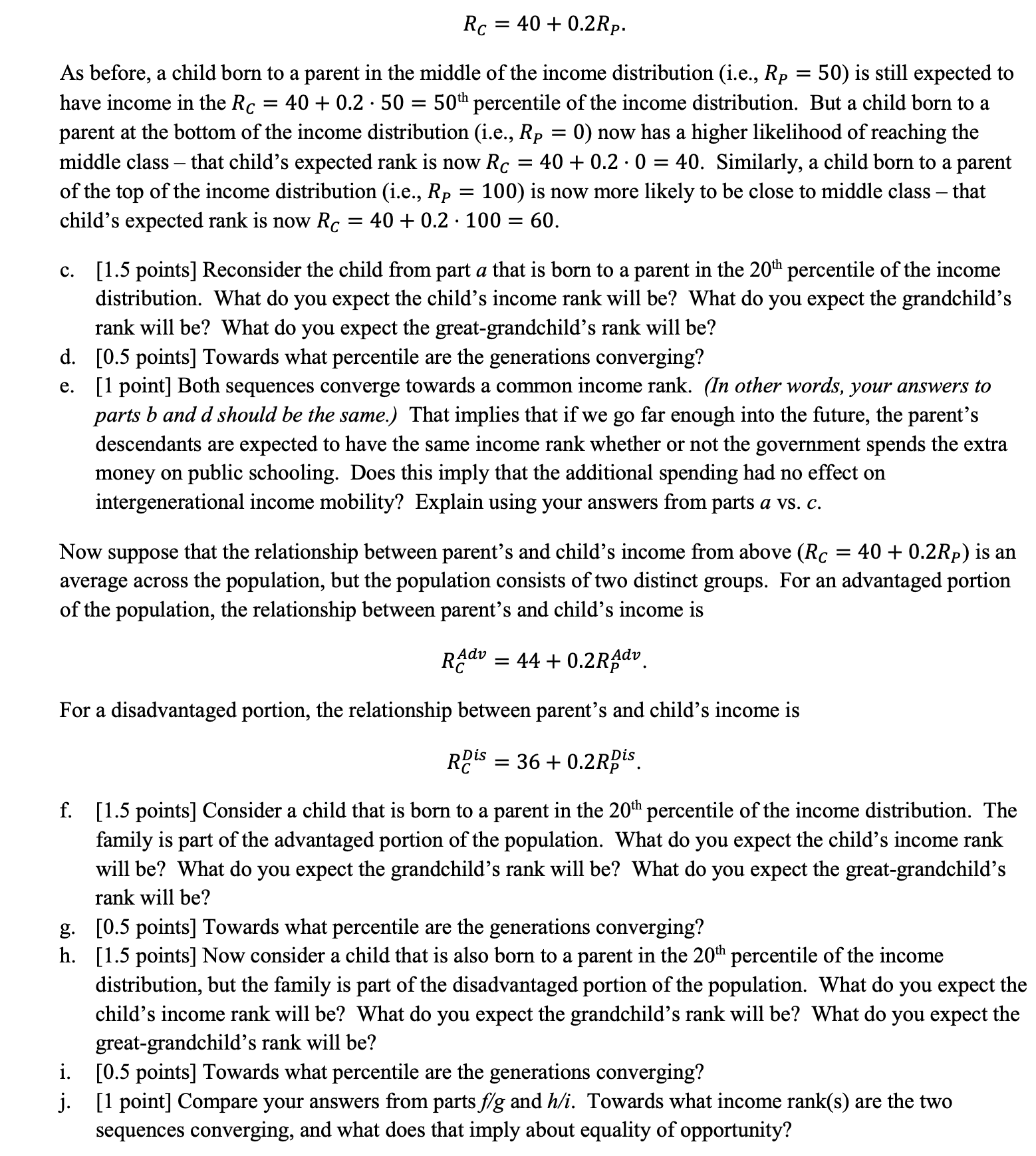 In a world with perfect intergenerational income mobility, a parent's income has