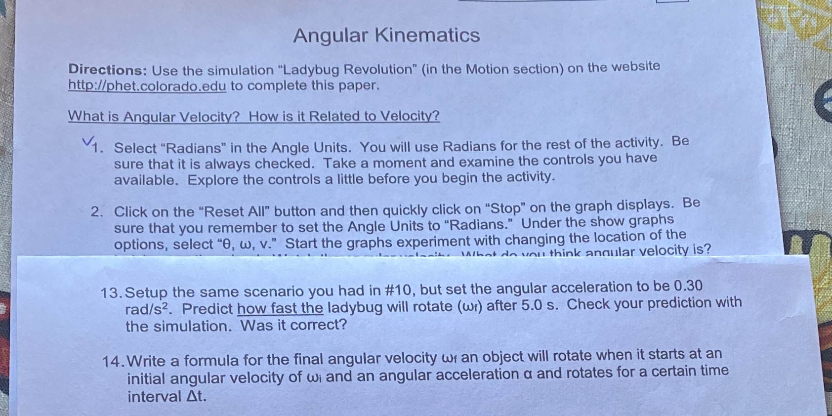 Angular Kinematics Directions: Use the simulation "Ladybug Revolution" (in the Motion