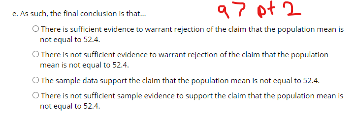 the population mean is greater than 73.2. O There is not sufficient