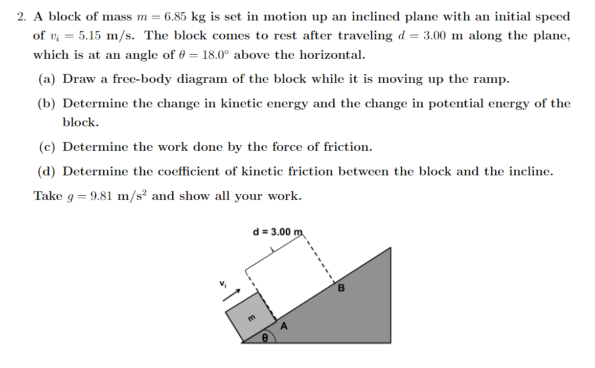 Please answer this Physics question. 2. A block of mass m -