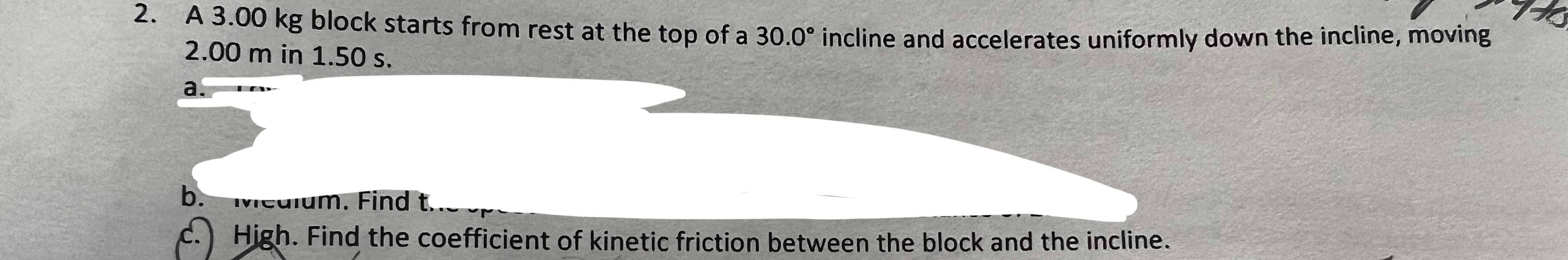 Answer question C showing all work. 2. A 3.00 kg block starts