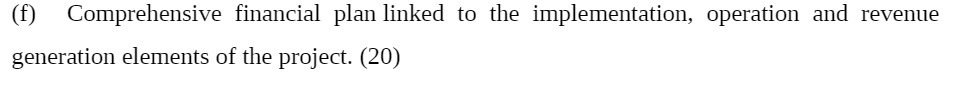 (f) Comprehensive financial plan linked to the implementation, operation and revenue
