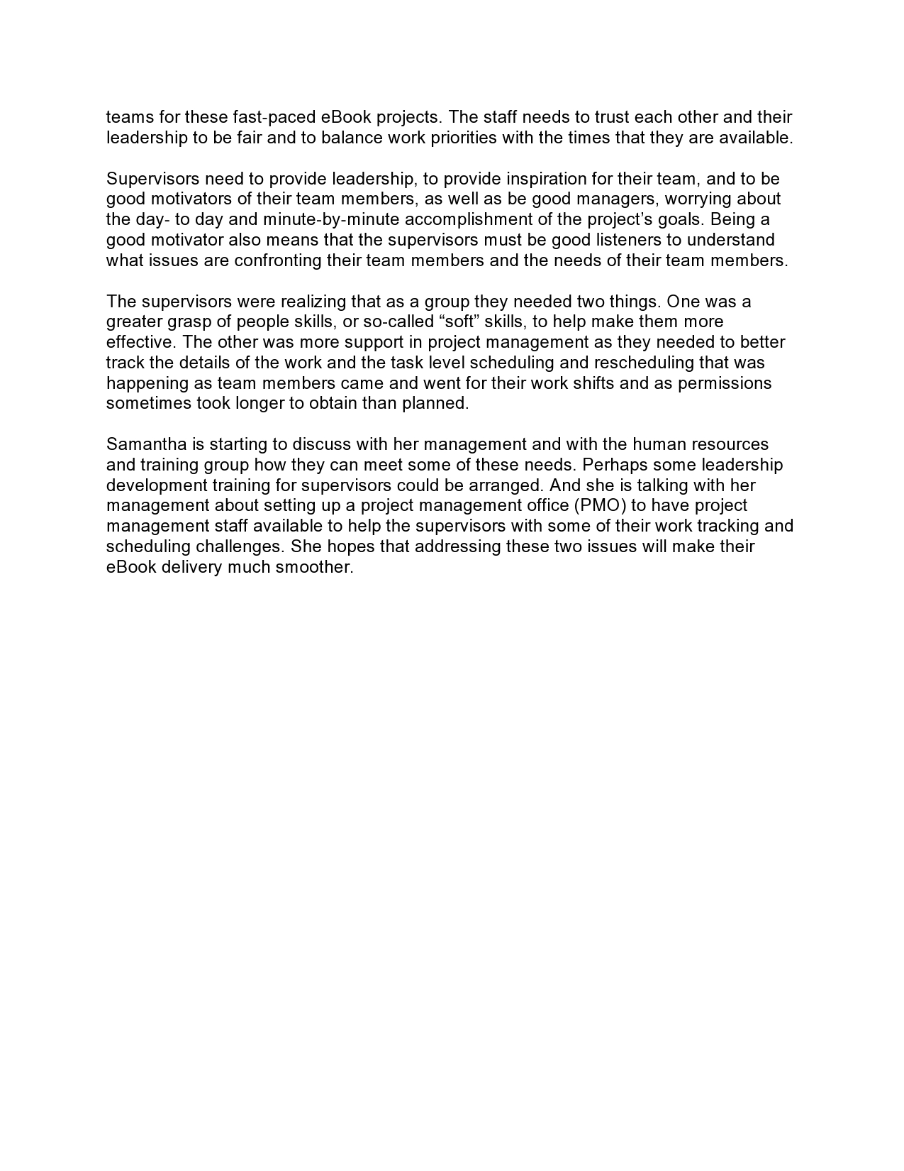 in the same order.What are some of the challenges facing the supervisors?What