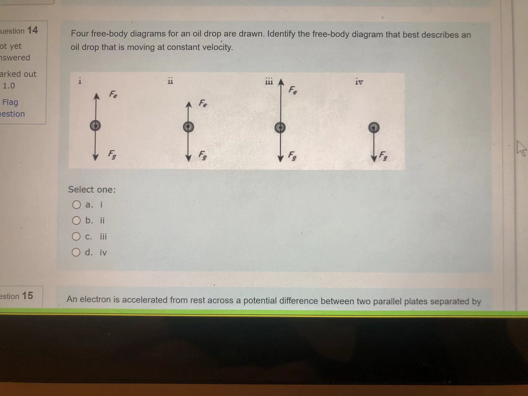 Select one: O a. positive, negative O b. positive, positive O c.