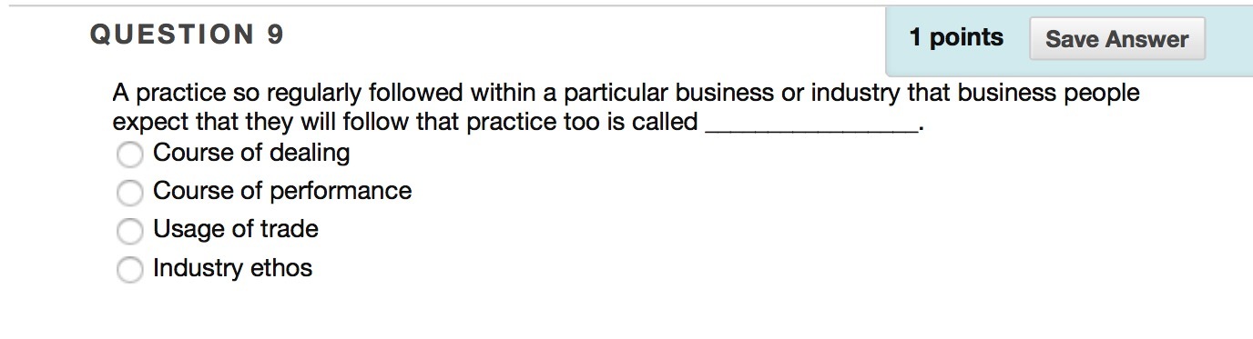  QUESTION 9 1 points SaveAnswer A practice so regularly followed within