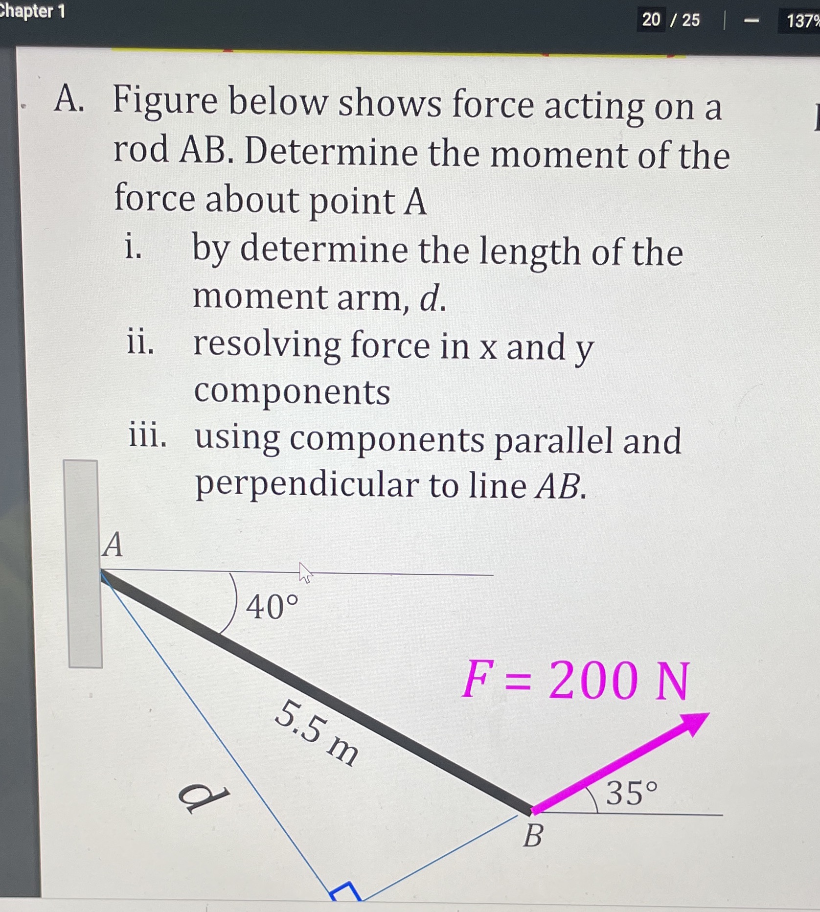 . ' A. Figure below shows force acting on a 1