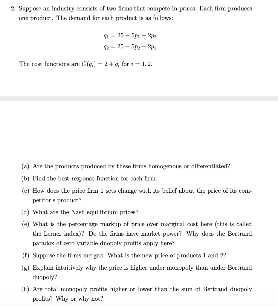 please not write by hand 2. Suppose an industry consists of two
