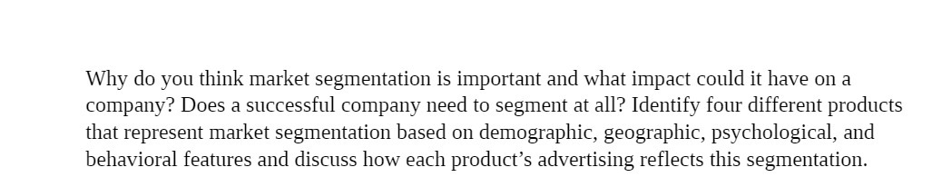  Why do you think market segmentation is important and what impact