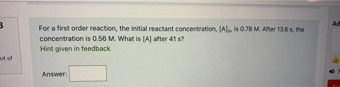  For a first order reaction, the initial reactant concentration, [A]0, is