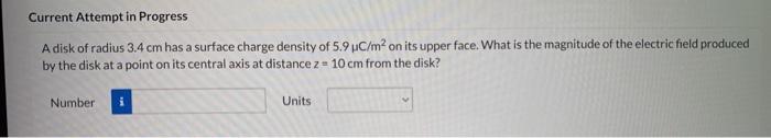  Current Attempt in Progress A disk of radius 3.4 cm has