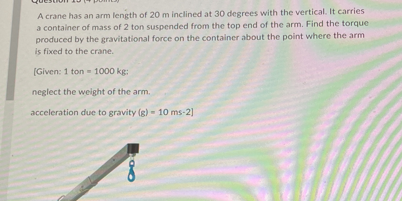 Answer the question and show work please A crane has an arm