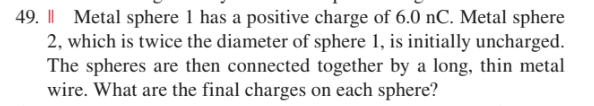 Please Help!Clear Handwriting49. 49. || Metal sphere 1 has a positive charge