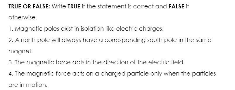 TRUE OR FALSE: Write TRUE if the statement is correct and