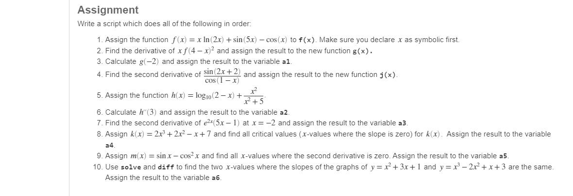 i need all the questions please, thank you Assignment Write a script