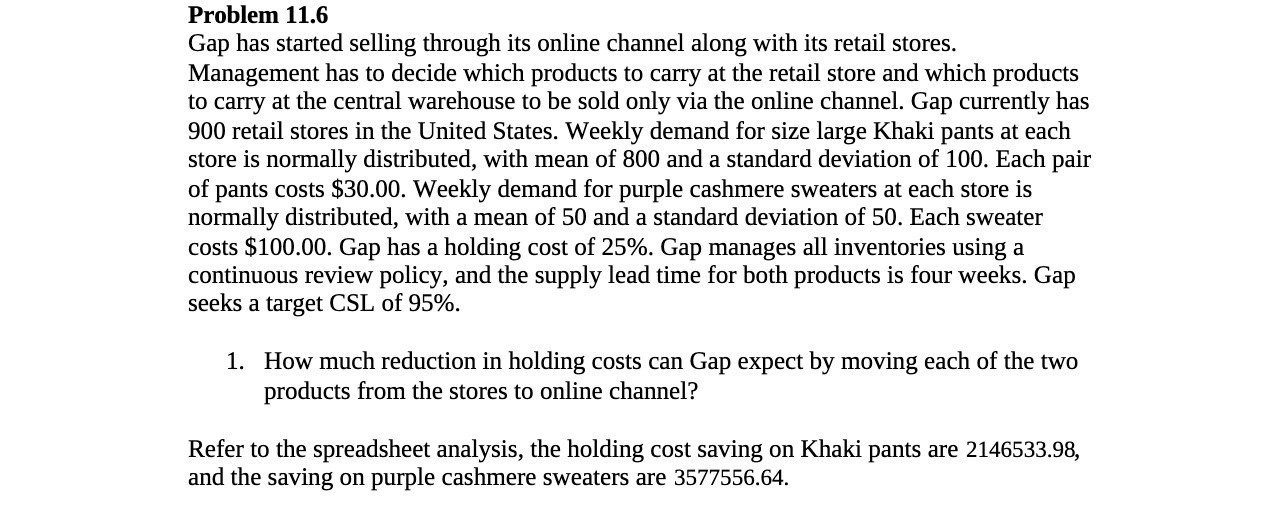 Problem 11.6 Gap has started selling through its online channel along